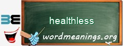 WordMeaning blackboard for healthless